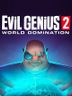 Evil Genius 2 World Domination