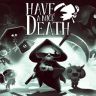 Have a Nice Death