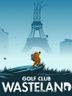 Golf Club Wasteland