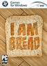 I am Bread
