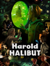 Harold Halibut