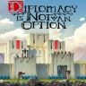 Diplomacy is Not an Option
