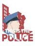 This Is the Police