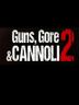 Guns, Gore and Cannoli 2