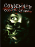 Condemned Criminal Origins
