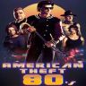 American Theft 80s