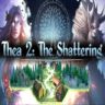 Thea 2: The Shattering