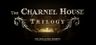 The Charnel House Trilogy