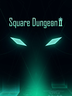 Square Dungeon 2