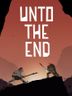 Unto The End