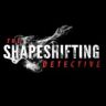 The Shapeshifting Detective