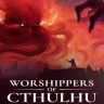 Worshippers of Cthulhu
