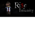Rise of Insanity