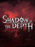 Shadow of the Depth