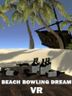 Beach Bowling Dream VR