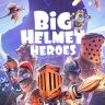 Big Helmet Heroes