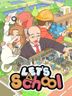 Let's School