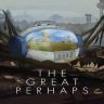 The Great Perhaps