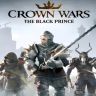 Crown Wars The Black Prince